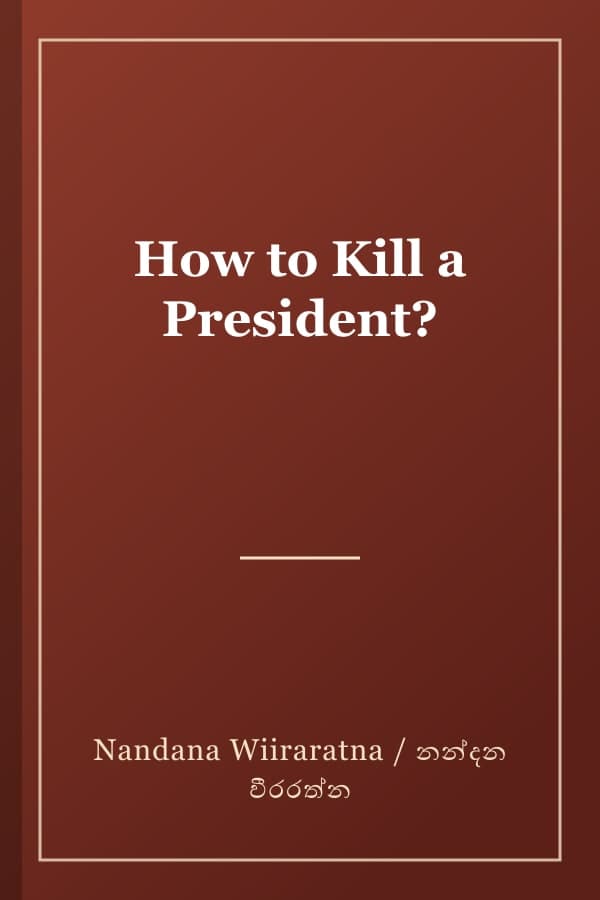 How to Kill a President?