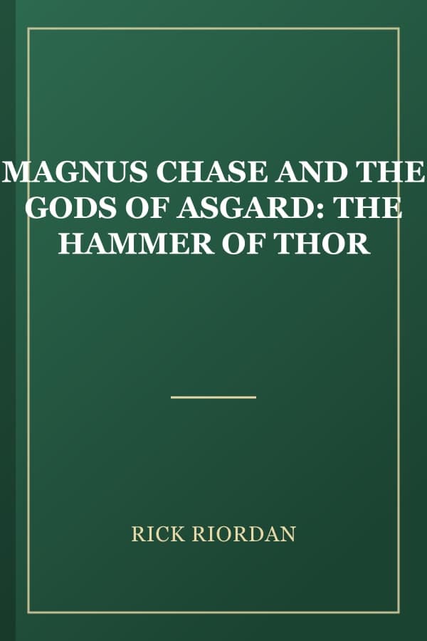 MAGNUS CHASE AND THE GODS OF ASGARD: THE HAMMER OF THOR