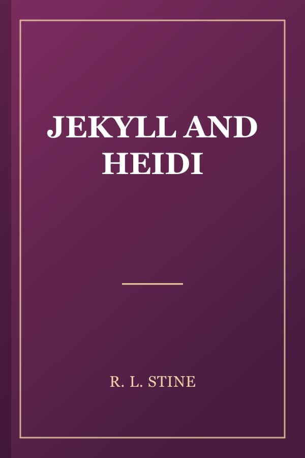JEKYLL AND HEIDI