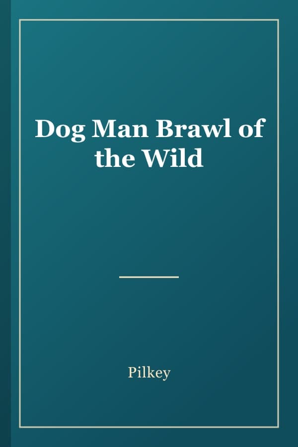 Dog Man Brawl of the Wild