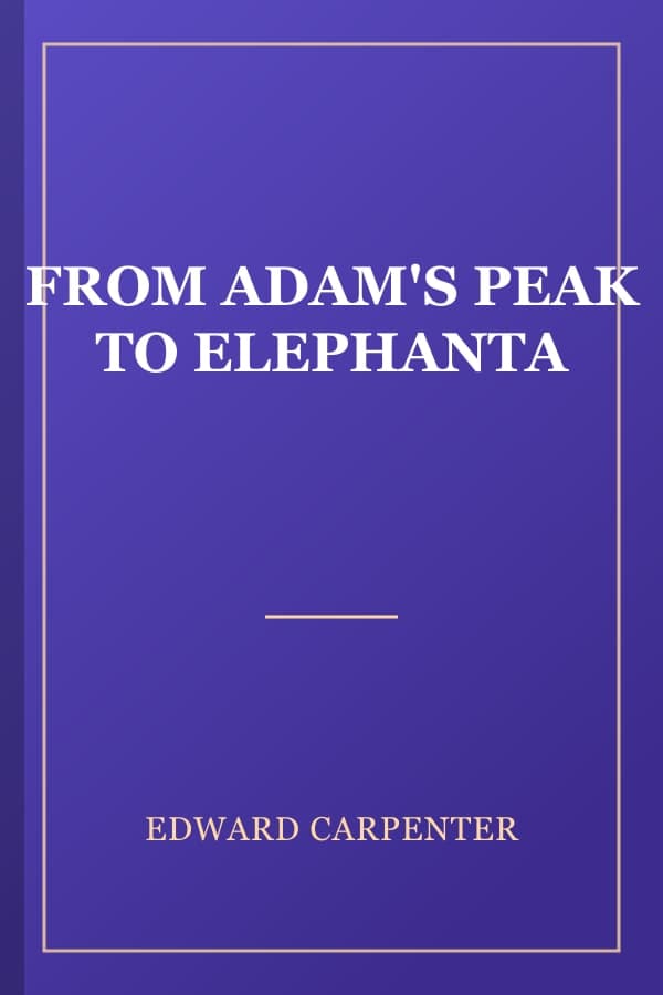 FROM ADAM'S PEAK TO ELEPHANTA