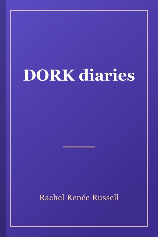 DORK diaries