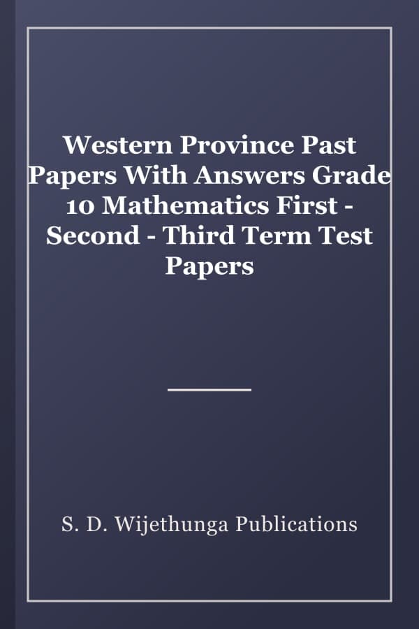 Western Province Past Papers With Answers Grade 10 Mathematics First - Second - Third Term Test Papers
