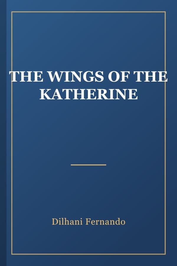 THE WINGS OF THE KATHERINE