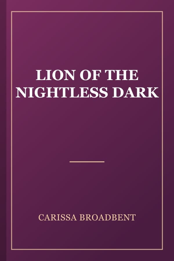 LION OF THE NIGHTLESS DARK