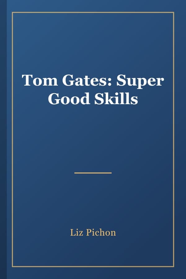 Tom Gates: Super Good Skills