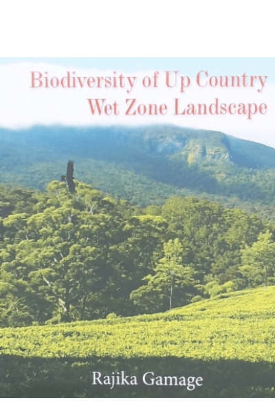 BIODIVERSITY OF UP COUNTRY WET ZONE LANDSCAPE