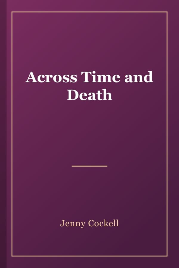 Across Time and Death