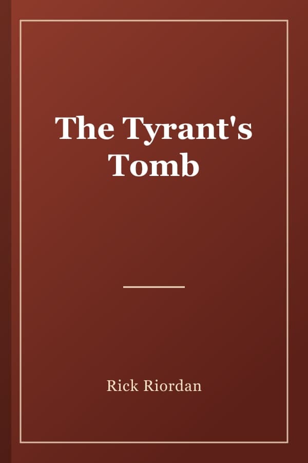 The Tyrant's Tomb