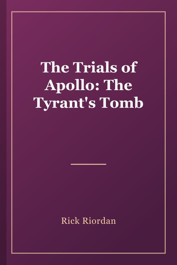 The Trials of Apollo: The Tyrant's Tomb