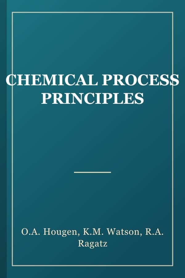 CHEMICAL PROCESS PRINCIPLES
