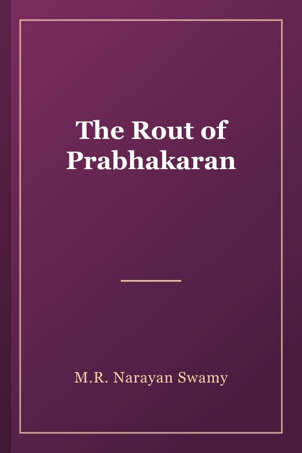 The Rout of Prabhakaran