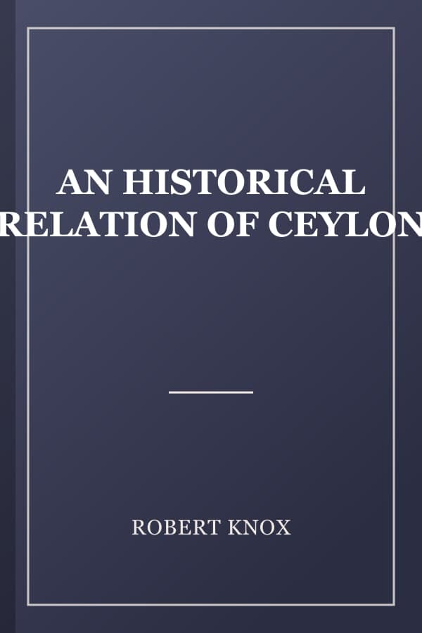 AN HISTORICAL RELATION OF CEYLON