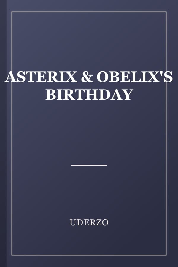 ASTERIX & OBELIX'S BIRTHDAY