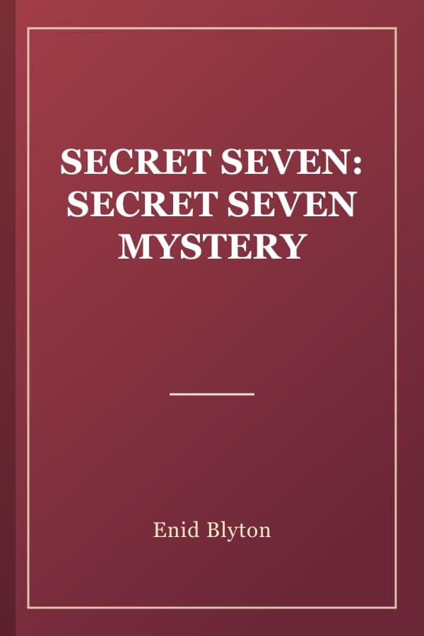 SECRET SEVEN: SECRET SEVEN MYSTERY