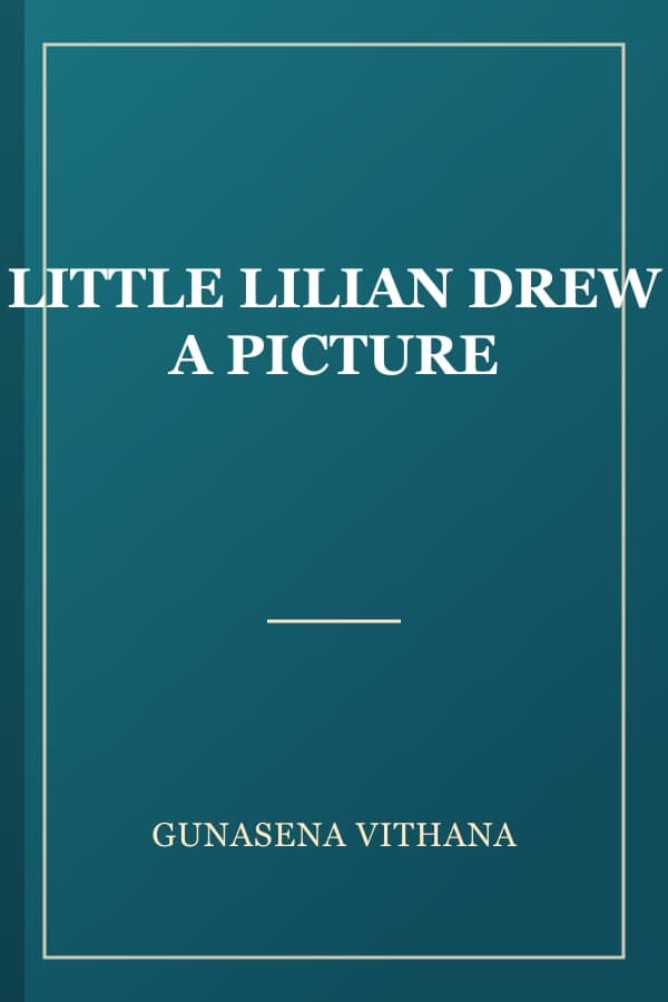 LITTLE LILIAN DREW A PICTURE