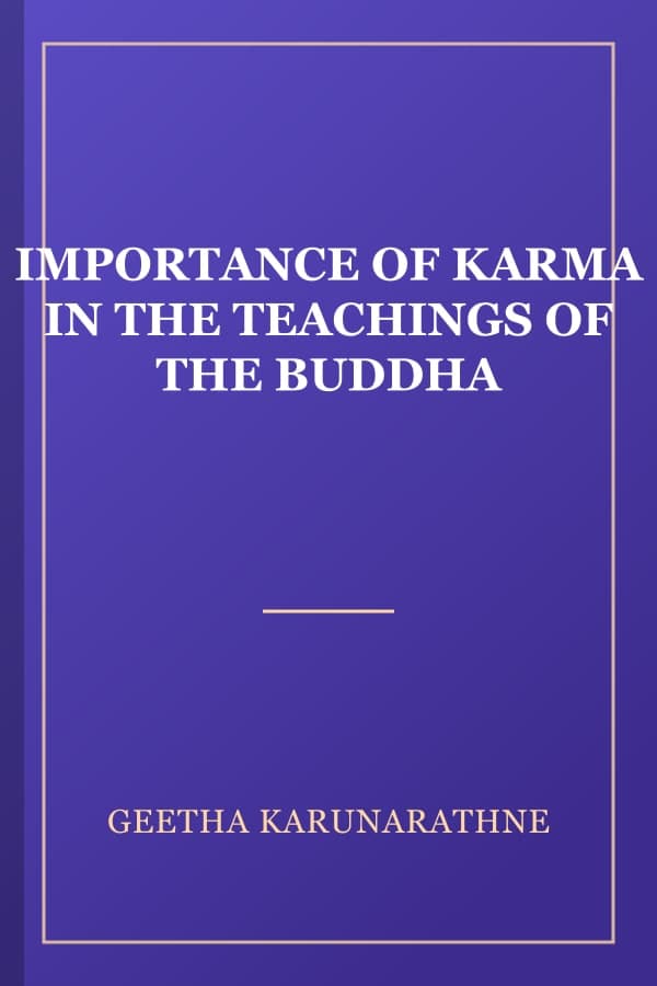 IMPORTANCE OF KARMA IN THE TEACHINGS OF THE BUDDHA