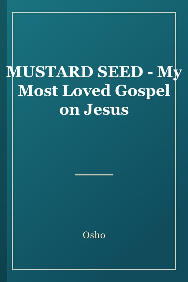 MUSTARD SEED - My Most Loved Gospel on Jesus