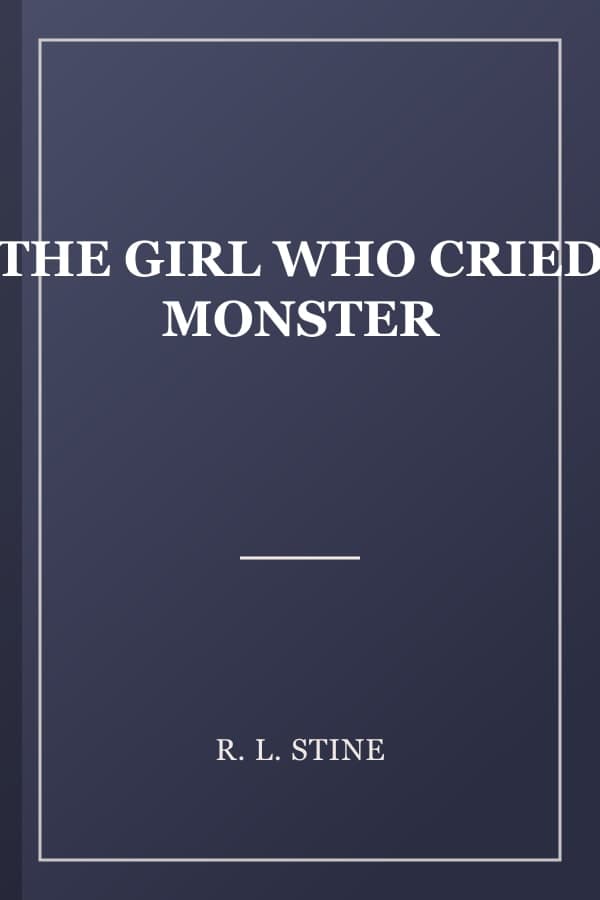 THE GIRL WHO CRIED MONSTER