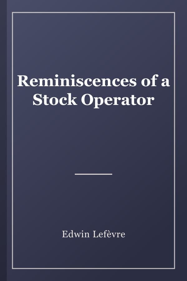 Reminiscences of a Stock Operator