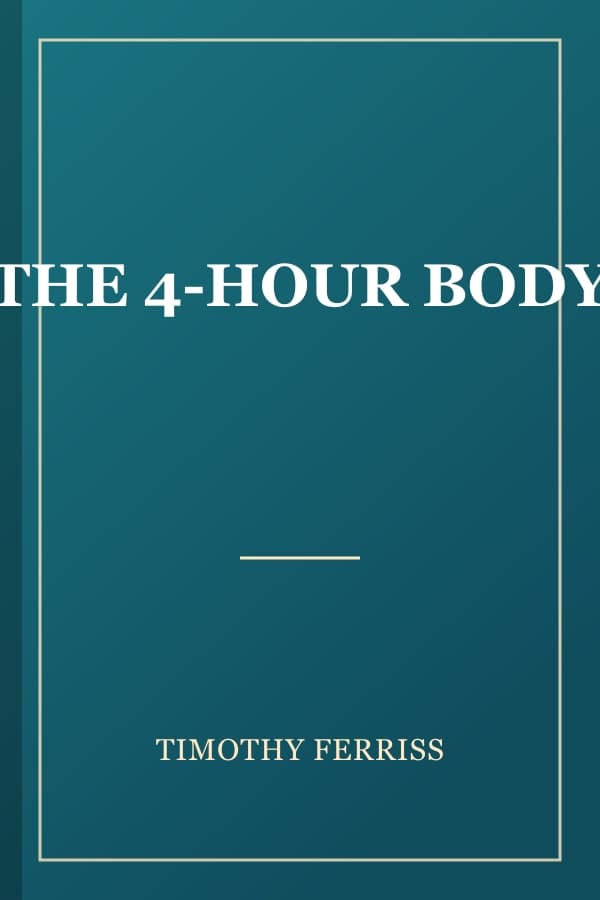 THE 4-HOUR BODY