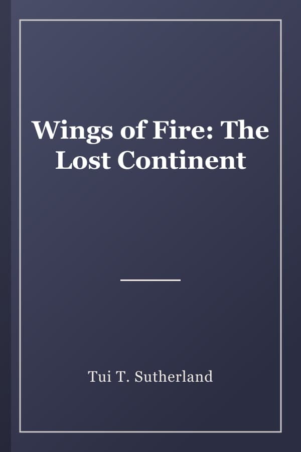 Wings of Fire: The Lost Continent