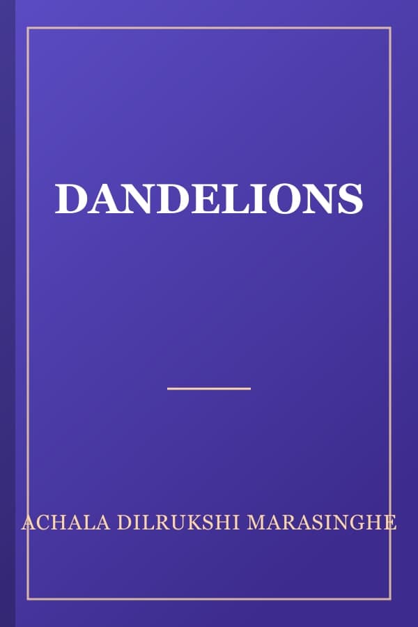 DANDELIONS