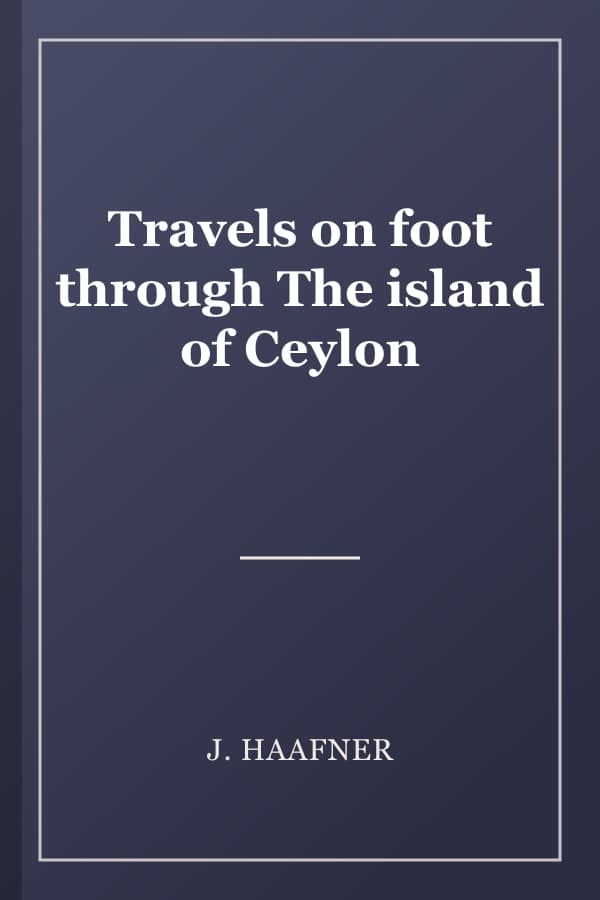 Travels on foot through The island of Ceylon