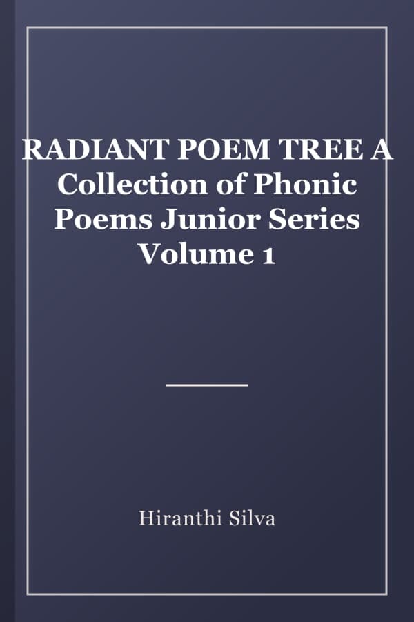 RADIANT POEM TREE A Collection of Phonic Poems Junior Series Volume 1