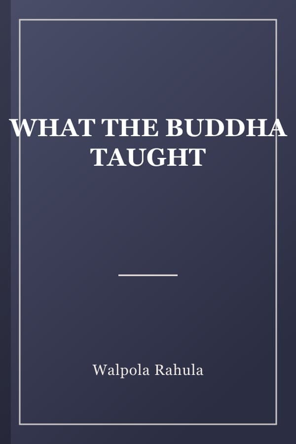 WHAT THE BUDDHA TAUGHT