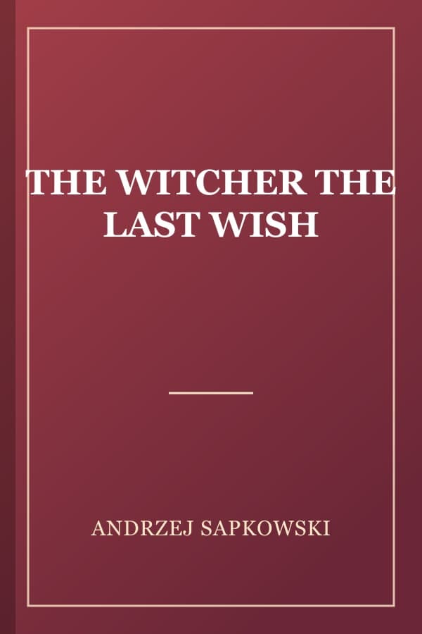 THE WITCHER THE LAST WISH