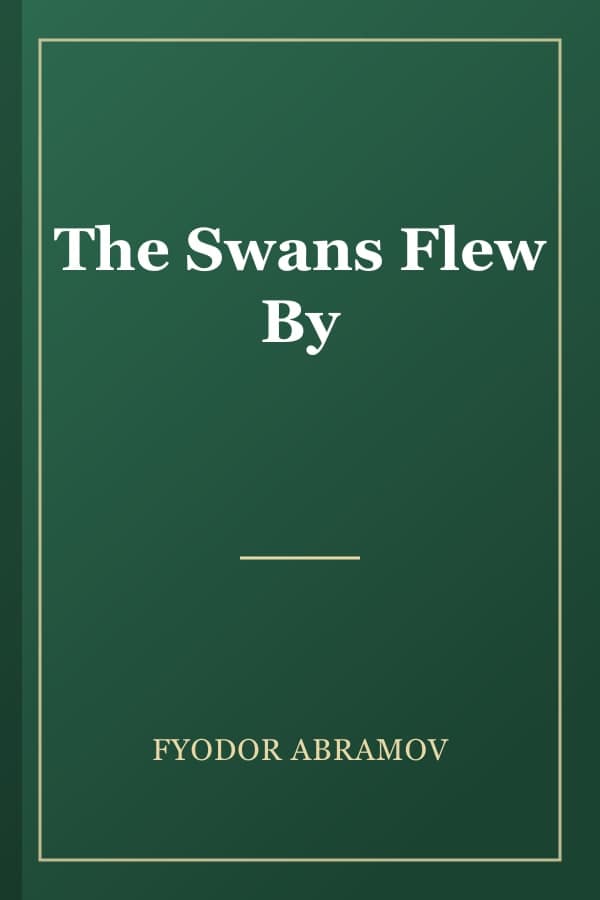 The Swans Flew By