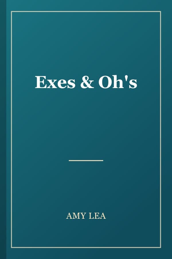 Exes & Oh's
