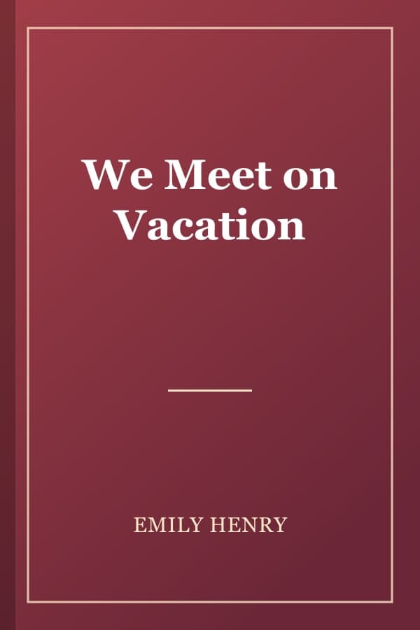 We Meet on Vacation