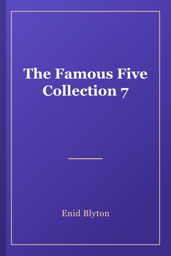 The Famous Five Collection 7