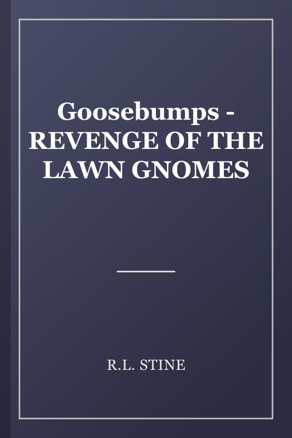 Goosebumps - REVENGE OF THE LAWN GNOMES