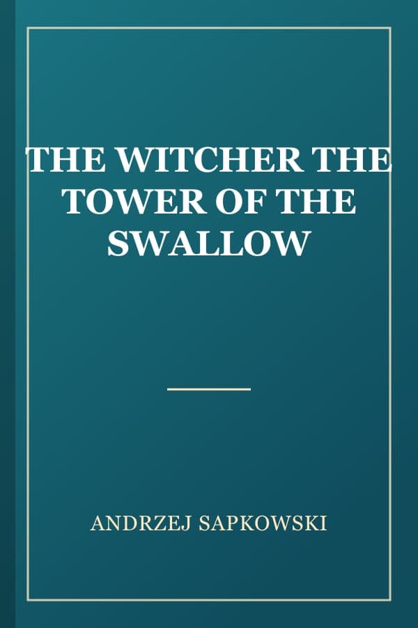 THE WITCHER THE TOWER OF THE SWALLOW