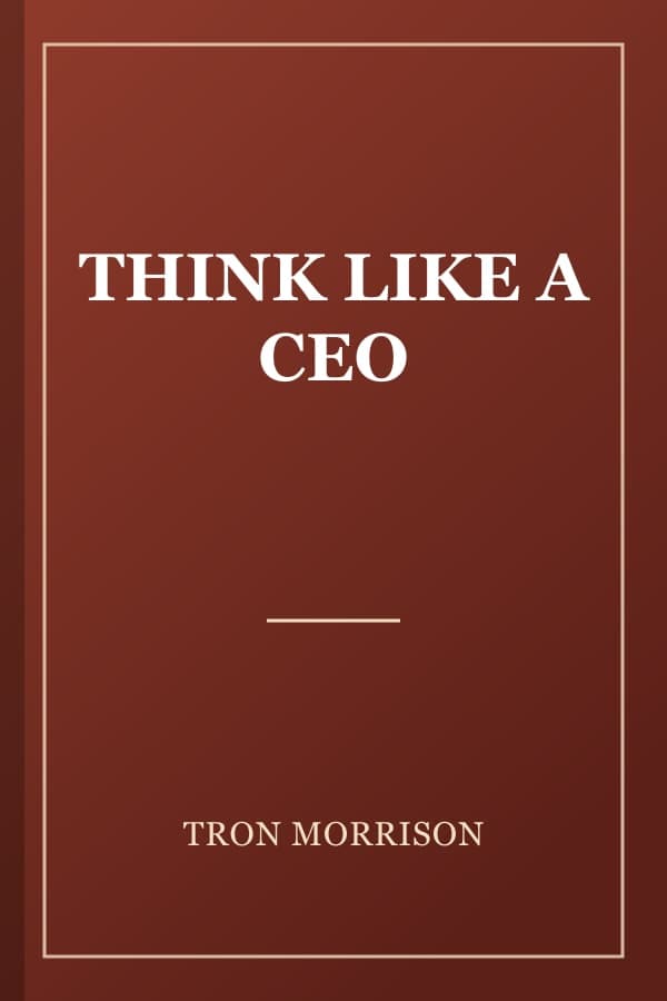 THINK LIKE A CEO