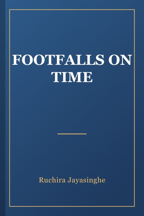 FOOTFALLS ON TIME