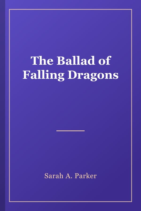 The Ballad of Falling Dragons