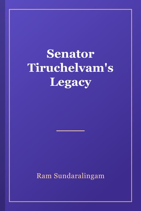 Senator Tiruchelvam's Legacy