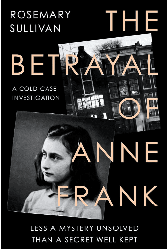 THE BETRAYAL OF ANNE FRANK