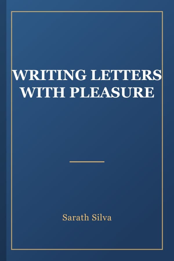 WRITING LETTERS WITH PLEASURE