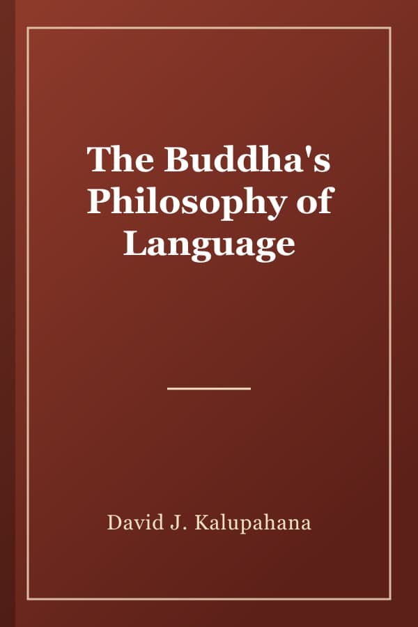 The Buddha's Philosophy of Language