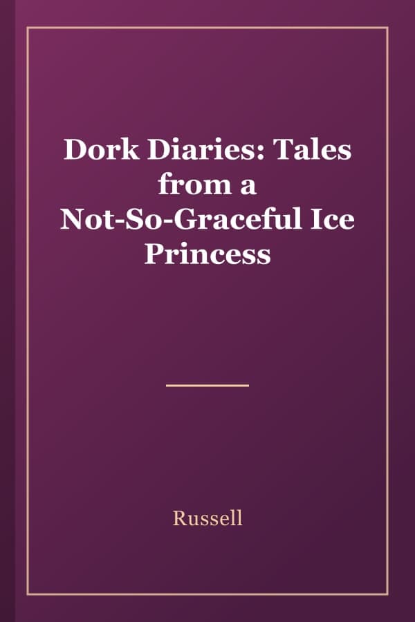 Dork Diaries: Tales from a Not-So-Graceful Ice Princess