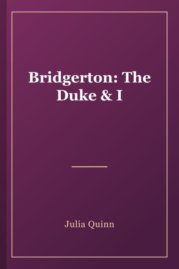 Bridgerton: The Duke & I