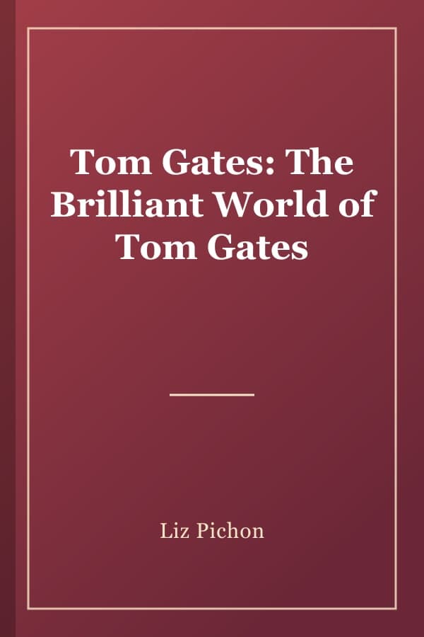 Tom Gates: The Brilliant World of Tom Gates
