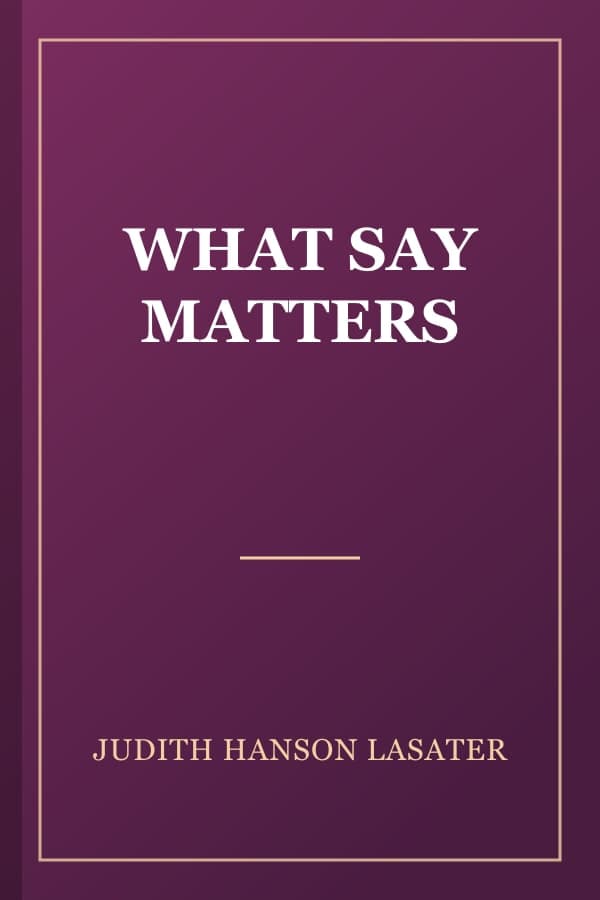 WHAT SAY MATTERS