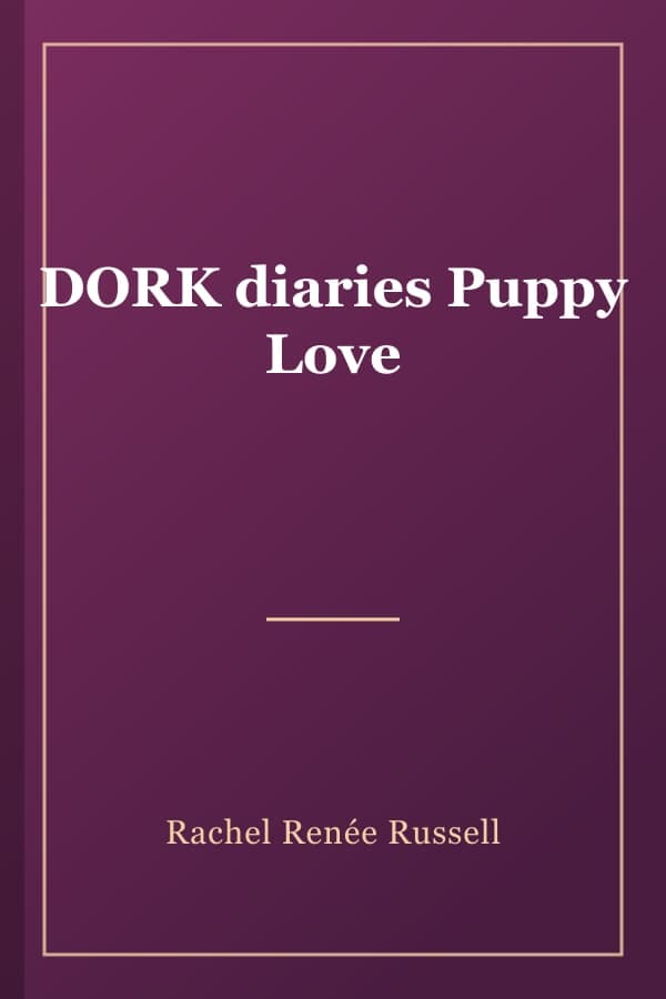 DORK diaries Puppy Love