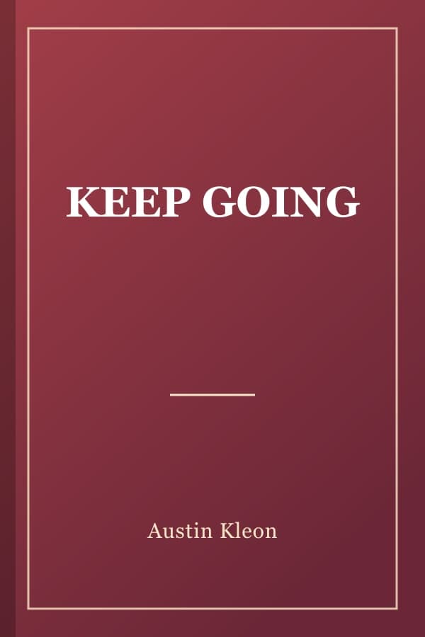 KEEP GOING